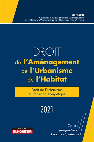 Droit de l'aménagement, de l'urbanisme, de l'habitat 2021 : droit de l'urbanisme et transition énergétique