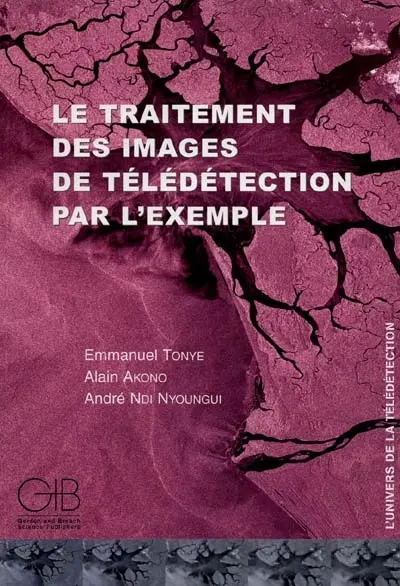 Le traitement des images de télédétection par l'exemple