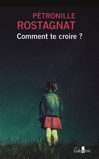 Comment te croire ?