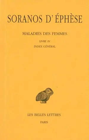 Maladies des femmes. Vol. IV. Livre IV