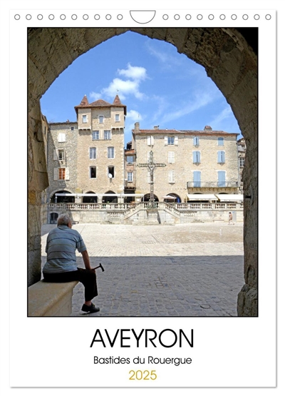AVEYRON Bastides du Rouergue (Calendrier mural 2025 DIN A4 horizontal), CALVENDO calendrier mensuel : Les bastides du Rouergue en Aveyron