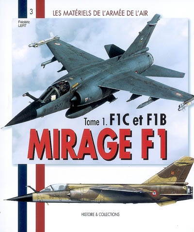 Mirage F1. Vol. 1. F1C et F1B