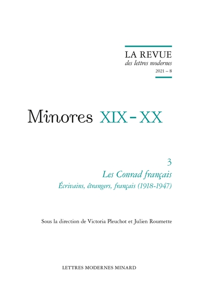 Minores XIX-XX. Vol. 3. Les Conrad français : écrivains, étrangers, français, 1918-1947