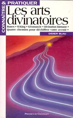 Connaître et pratiquer les arts divinatoires