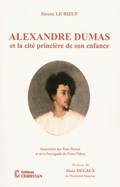 Alexandre Dumas et la cité princière de son enfance