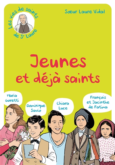 Jeunes et déjà saints : saint Dominique Savio, sainte Maria Goretti, bienheureuse Chiara Luce, saints François et Jacinthe de Fatima