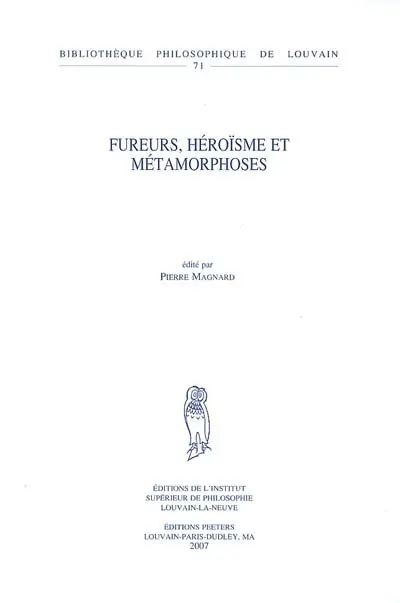 Fureurs, héroïsme et métamorphoses
