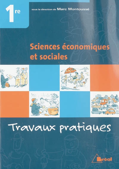Sciences économiques et sociales 1re : travaux pratiques