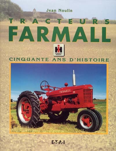 Tracteurs Farmall : cinquante ans d'histoire