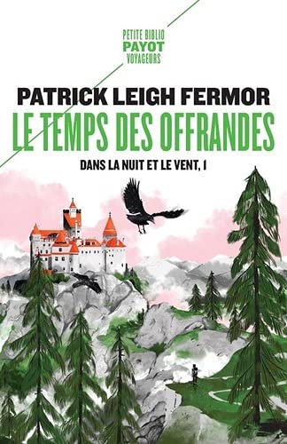 Le temps des offrandes, Patrick Leigh Fermor