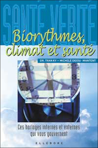 Biorythmes, climat et santé : ces horloges internes et externes qui vous gouvernent