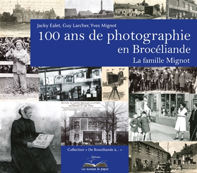 100 ans de photographie en Brocéliande : la famille Mignot