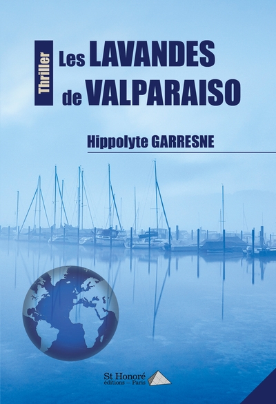 Les lavandes de Valparaiso : thriller