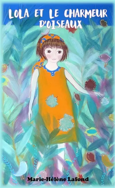 Lola et le charmeur d'oiseaux