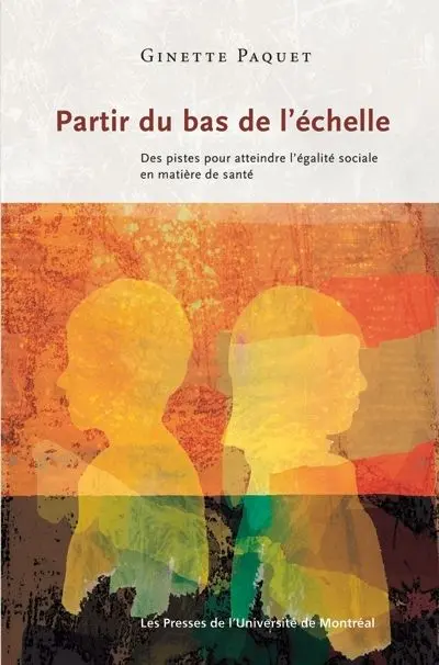 Partir du bas de l'échelle : des pistes pour atteindre l'égalité sociale en matière de santé