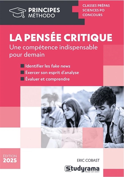 La pensée critique : une compétence indispensable pour demain : classes prépas, Sciences Po, concours, 2025