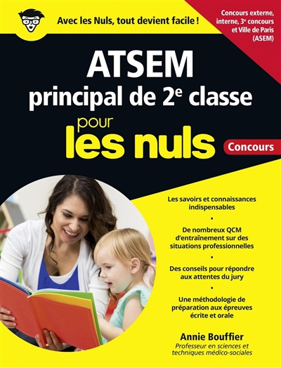 ATSEM principal de 2e classe pour les nuls : concours : concours externe, interne, 3e concours, ville de Paris (ASEM)