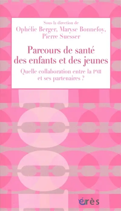 Parcours de santé des enfants et des jeunes : quelle collaboration entre la PMI et ses partenaires ?