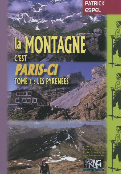 La montagne, c'est Paris-ci !. Vol. 1. Les Pyrénées