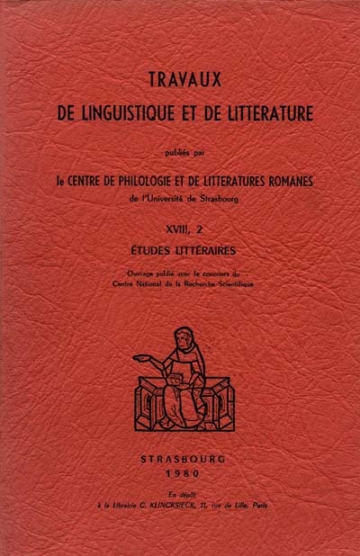Travaux de linguistique et de littérature, vol. 17-2 : études littéraires