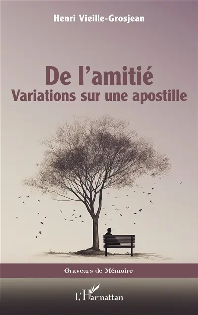 De l'amitié : variations sur une apostille