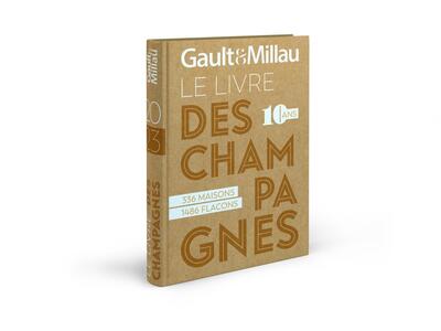 Gault & Millau : guide des champagnes 2023 : 408 maisons champenoises, 1.850 flacons