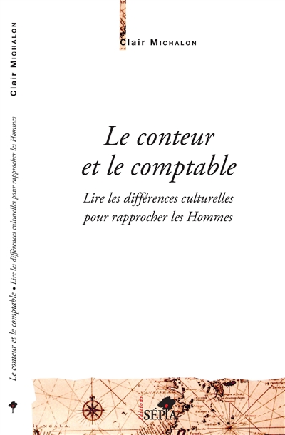 Le conteur et le comptable : lire les différences culturelles pour rapprocher les hommes