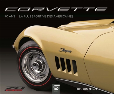 Corvette 70 ans : la plus sportive des Américaines