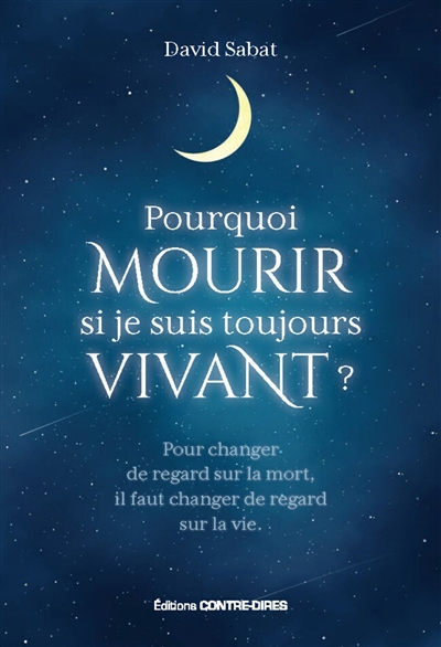 Pourquoi mourir, si je suis...