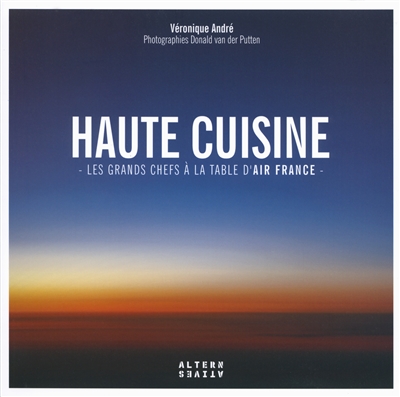 Haute cuisine : les grands chefs à la table d'Air France