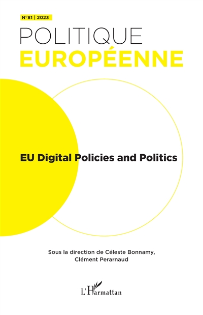 Politique européenne, n° 81. EU digital policies and politics