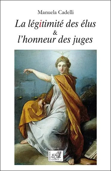 La légitimité des élus & l'honneur des juges