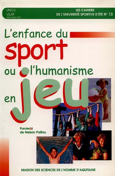 L'enfance du sport ou L'humanisme en jeu : parole de Nelson Paillou