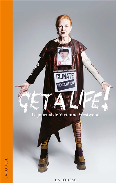 Get a life ! : le journal intime de Vivienne Westwood : 2010-2016