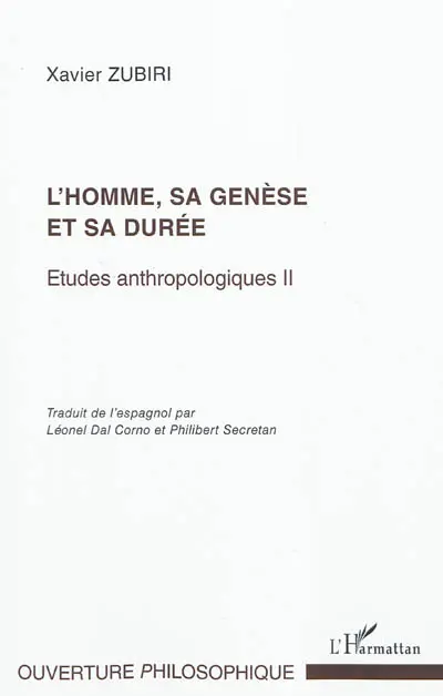 Etudes anthropologiques. Vol. 2. L'homme, sa genèse et sa durée