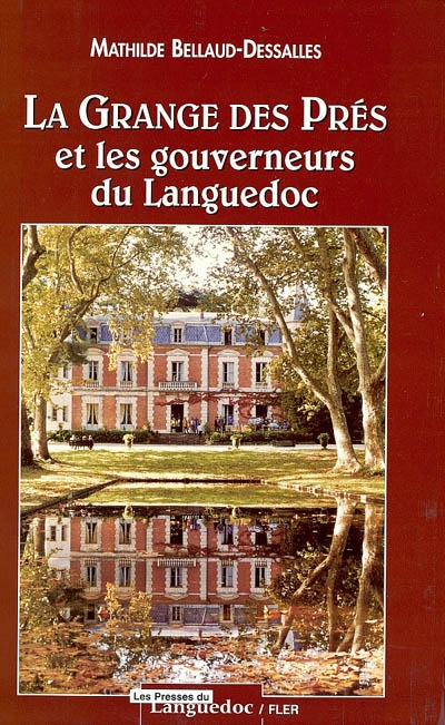 La Grange des Prés et les gouverneurs du Languedoc