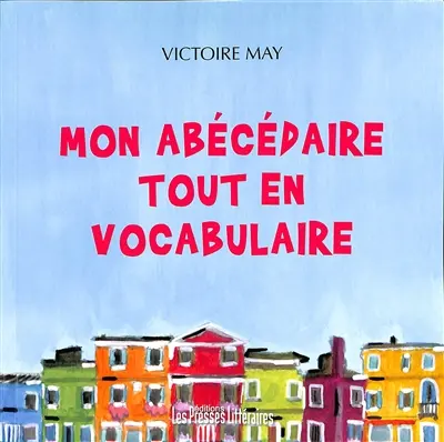 Mon abécédaire tout en vocabulaire