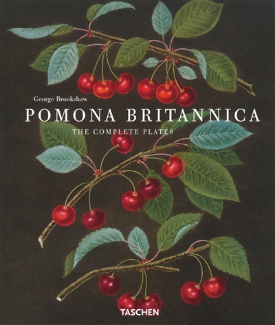 Pomona britannica : the complete plates = die vollständigen Tafeln = les planches complètes