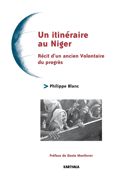 Un itinéraire nigérien : récit d'un ancien volontaire du progrès