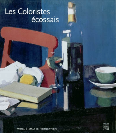 Les coloristes écossais, 1900-1935 : exposition, Paris, Mona Bismark Foundation, du 10 avril au 26 juin 2004