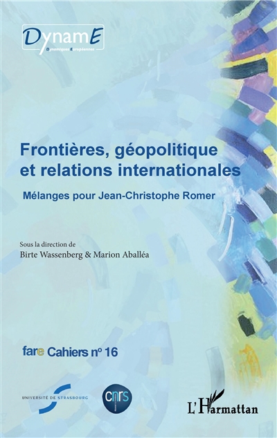 Frontières, géopolitique et relations internationales : mélanges pour Jean-Christophe Romer