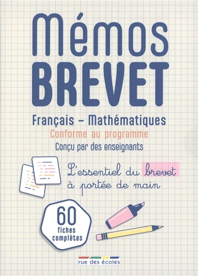 Mémos brevet : l'essentiel du brevet à portée de main : 60 fiches, français, mathématiques, conforme au programme