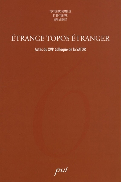 Etrange topos étranger : actes du XVIe Colloque de la SATOR