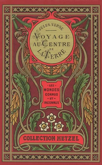 Les voyages extraordinaires. Voyage au centre de la Terre