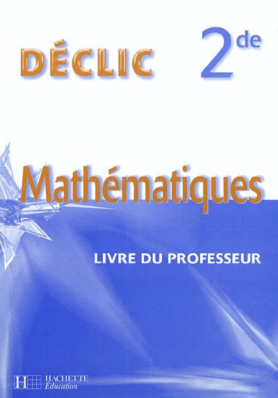Mathématiques, 2de : livre du professeur