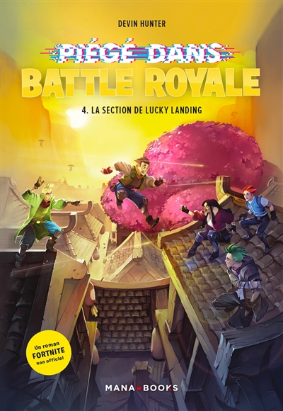 Fortnite : piégé dans Battle Royale. Vol. 4. La section de Lucky Landing