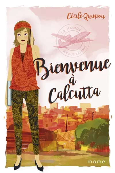 Le monde à coeur battant. Vol. 3. Bienvenue à Calcutta