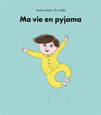 Ma vie en pyjama