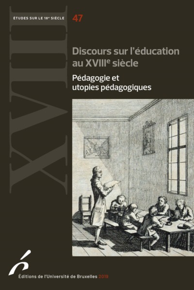 Discours sur l'éducation au XVIIIe siècle : pédagogie et utopies pédagogiques