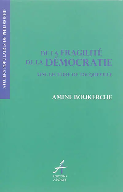 De la fragilité de la démocratie : une lecture de Tocqueville